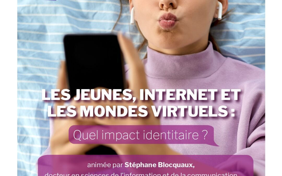 Conférence « les jeunes, internet et les mondes virtuels »